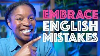 11 REASONS WHY IT'S GOOD TO MAKE MISTAKES IN ENGLISH