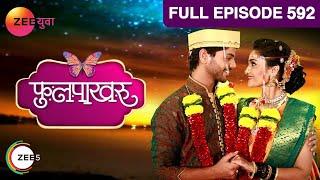 Phulpakharu | Indian Romantic Marathi TV Show | Full Episode - 592| Manas,Vaidehi | Zee Yuva