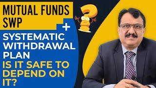 RETIREMENT PLANNING - Is It Safe To Depend On SWP Option Of Mutual Funds For Stable Cash Flows ?