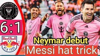 Messi hat trick & Neymar debut  Inter Miami VS Red Bulls 6/1 Highlights #Messi