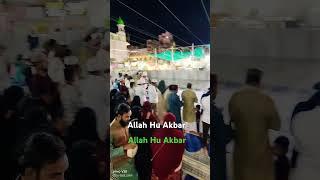 Allah Hu Akbar Allah Hu Akbar ya Khwaja Garib Nawaz Sarkar ya hindal Vali  Ajmeri sultani