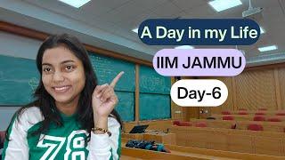 A Day in my Life at IIM JAMMU |Day-6| Atrangi Akanksha