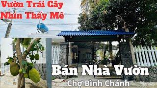 Nhà Vườn Tâm Nguyệt | Bán Nhà Vườn Nhiều Cây Trái Mê Thật -Gần Chợ Bình Chánh Hạ 500Tr