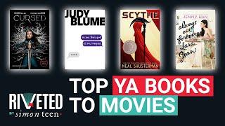 Top YA Books Being Made Into Movies | Riveted by Simon Teen Roundup