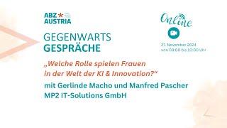 ABZ*AUSTRIA Gegenwartsgespräche: Gerlinde Macho und Manfred Pascher, MP2 IT-Solutions GmbH