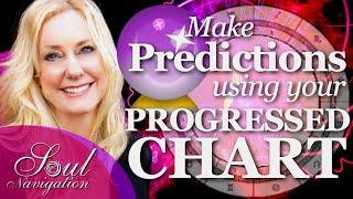 Make Predictions with your Progressed Chart! Three Powerful Prediction Techniques