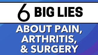 The 6 Big Lies About Hip Pain, Hip Arthritis & Surgery