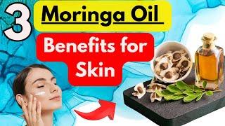 Top 3 Moringa Oil Benefits for Skin Hydration, Anti-Aging + Soothing Inflammation