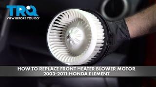 How to Replace Heater Blower Motor 2003-2011 Honda Element