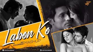 Labon Ko Mashup 2023 | Jay Guldekar | KK Mashup