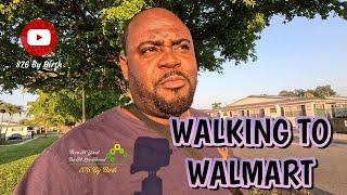 Walk with Me to Walmart | 876 By Birth