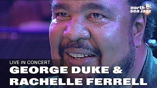 George Duke & Rachelle Ferrell - Full Concert [HD] | Live at North Sea Jazz Festival 1999