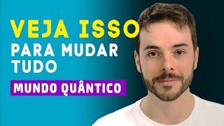 Mude Sua Percepção Através deste Conceito Quântico