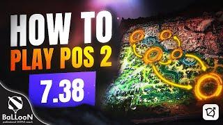 How to ACTUALLY play Pos 2 in 7.38