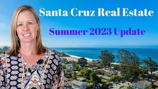 Santa Cruz Real Estate Market Update 2023