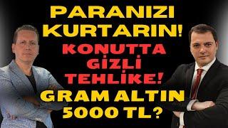 PARANIZI KURTARIN! KONUTTA GİZLİ TEHLİKE! GRAM ALTIN 5000 TL?