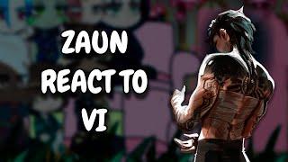 Zaun React To Vi || Arcane || Gacha React