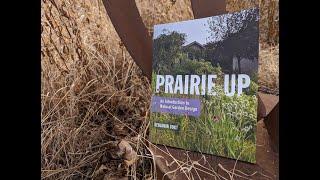 Flipping Through PRAIRIE UP: An Introduction to Natural Garden Design