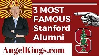 Stanford University Alumni: Most Notable and Famous Graduates - AngelKings.com