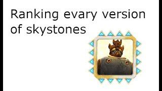 Ranking every version of skystones