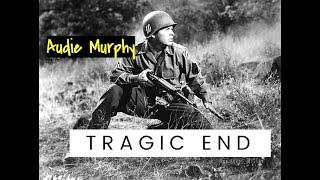 Audie L Murphy: The Medal of Honor, Hollywood And His Tragic Ending - To Hell And Back