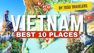 10 Best Places to Visit in Vietnam (Voted by 7,050 Travelers)