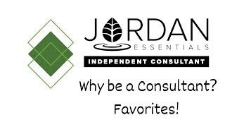 Why get started as a Jordan Essentials Consultant?  Sharing favorites!