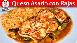 QUESO ASADO CON RAJAS | Vicky Receta Facil