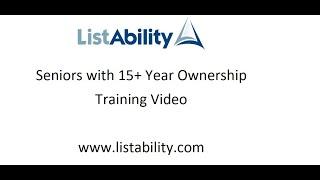 Seniors with 15+ Year Ownership List: ListAbility's Training Video