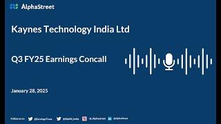 Kaynes Technology India Ltd Q3 FY2024-25 Earnings Conference Call