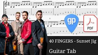 40 FINGERS - Sunset Jig Guitar Tabs [TABS]