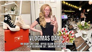 LET'S CHAT! I'M BACK AFTER 3 MONTHS | VLOGMAS DAY 1
