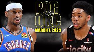 Oklahoma City Thunder vs Portland Trail Blazers Full Game Highlights - March 7, 2025 |Regular Season