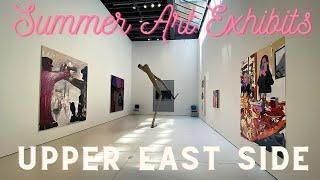 Upper East Side : Summer Art Gallery Exhibits