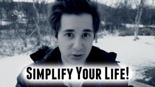 Simplifying Your Life: Stop Overcomplicating!