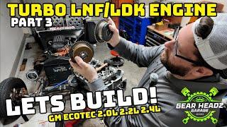 GM Ecotec 2.0 LNF Budget Build!  Rebuilding the Turbocharged DF Kit Car Ecotec Engine Part 3