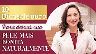 10 DICAS DE OURO para uma PELE BONITA e saudável DEPOIS DOS 30 ANOS| Assista as dica e Comece Hoje