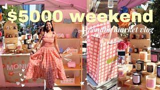 $5000 in one weekend as a handmade goods small business owner // vendor market vlog, pop-up vlog