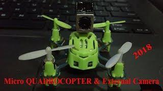 Test Flight Micro Quadrocopter with External Camera 2018