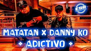 MATATAN X DANNY KO - ADICTIVO - (ESB RECORDS)