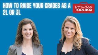 How To Raise Your Grades as a 2L or 3L