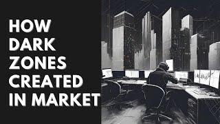 How Dark Zones Are Created In Market | DFC Concepts 2024