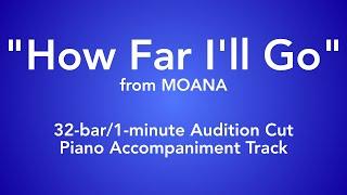 "How Far I'll Go" from Moana - 32-bar/1-minute Audition Cut Piano Accompaniment