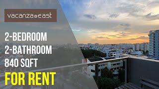 [Rented] Vacanza at East  - 2 bedroom 2 bathroom for Rent