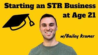 Starting an STR business at age 21 | Bailey Kramer