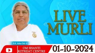 Live Murli 01-10-2024 by BK Asha Didi from Om Shanti Retreat Centre, Delhi-NCR