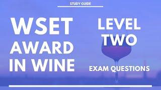 WSET Level 2 Exam Questions - More of what to expect at Level Two