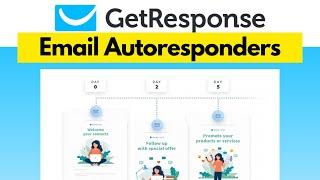 How to Use GetResponse EMAIL AUTORESPONDERS - GetResponse Tutorial