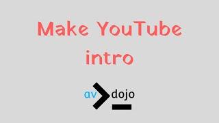 How to make YouTube intro | simplest way | make Logo for your channel |