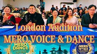 MERO DANCE - MERO VOICE UNIVERSE - London Audition | UK बाट कोको कति जना सेलेक्ट हुदै ?15th Feb 2025